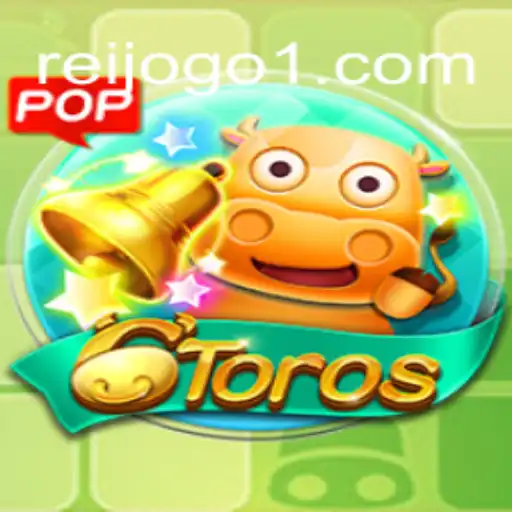 Descubra o Fascinante Mundo de 6Toros: O Novo Fenômeno do REIJOGO.COM